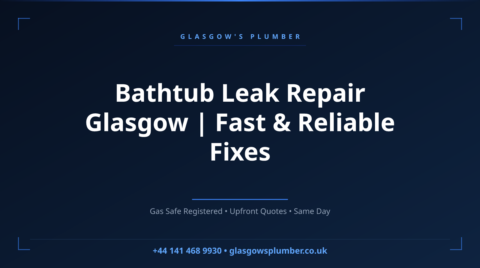 Bathtub Leak Repair Glasgow | Fast & Reliable Fixes