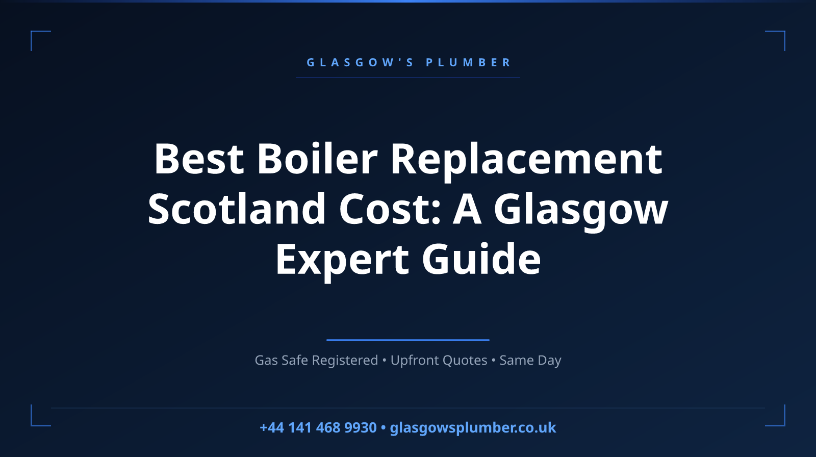 Best Boiler Replacement Scotland Cost: A Glasgow Expert Guide